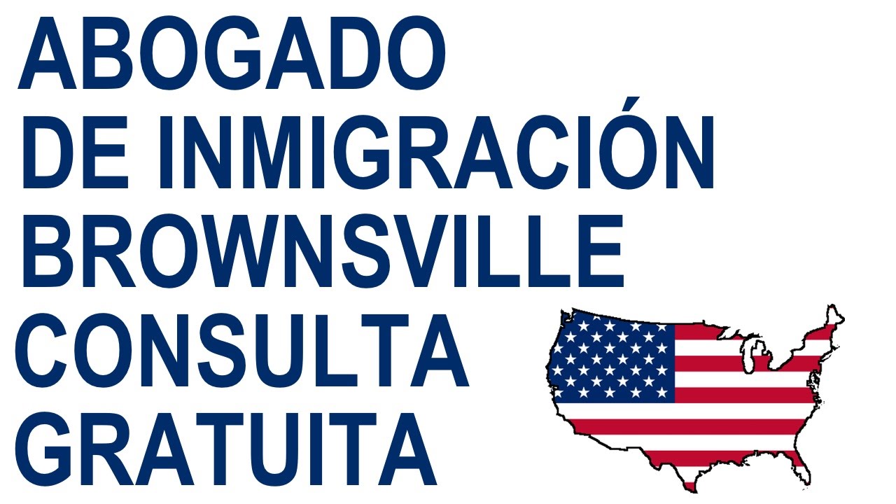 abogados de inmigracion en brownsville tx
