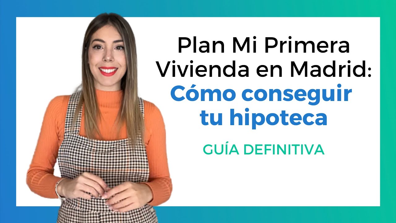 plan mi primera vivienda comunidad de madrid