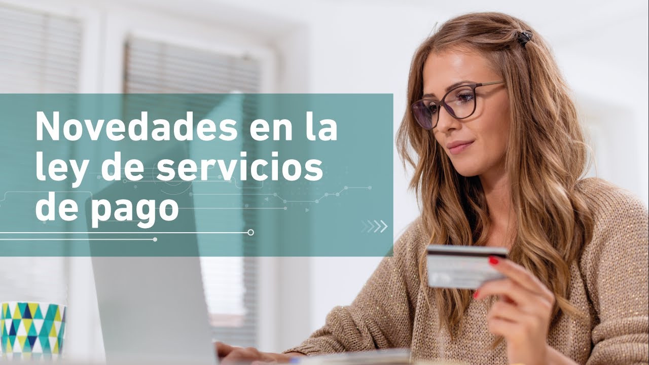nueva ley de servicios de pago