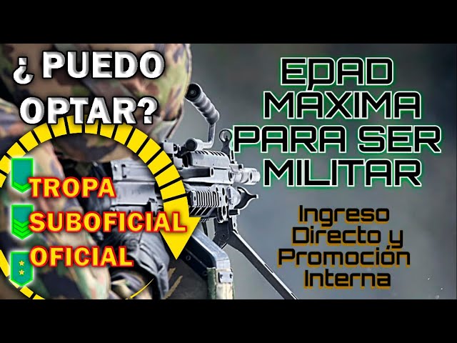 edad máxima para entrar al ejército