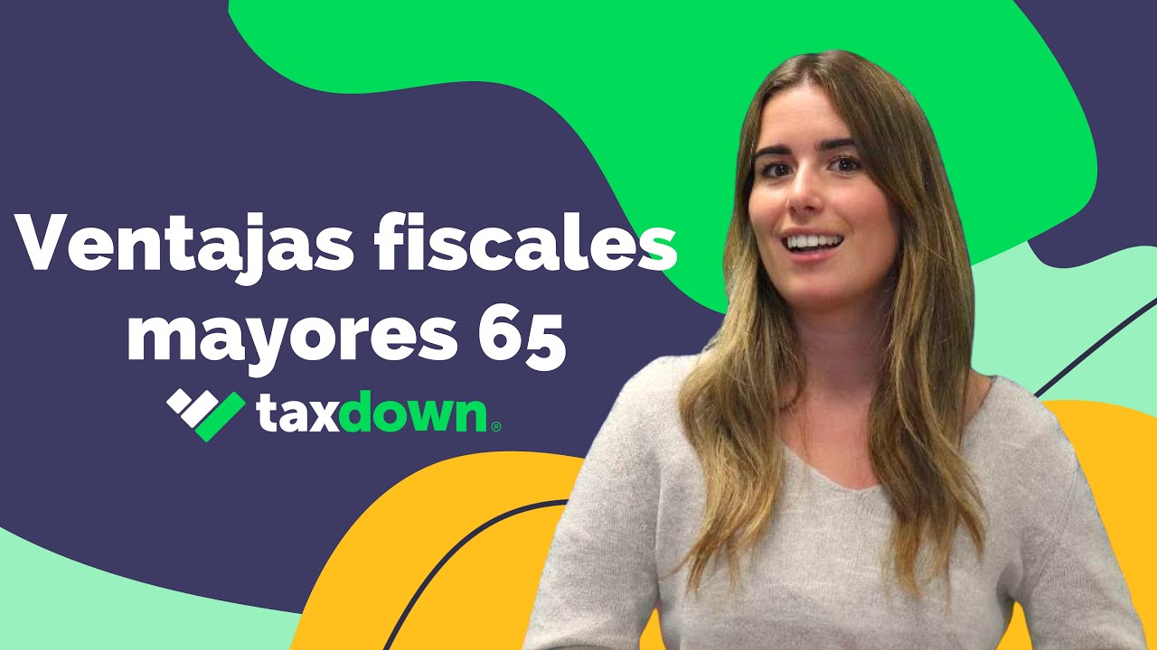 beneficios fiscales mayores de 70 años