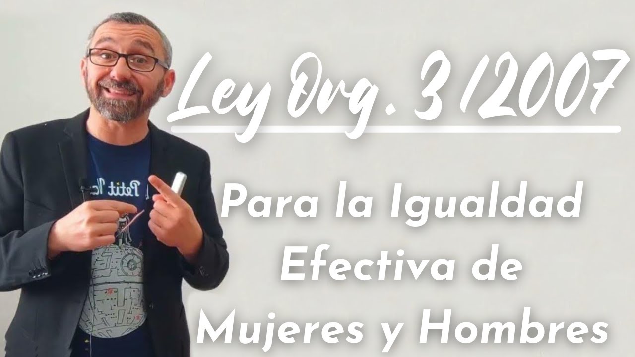 ley para la igualdad efectiva de mujeres y hombres