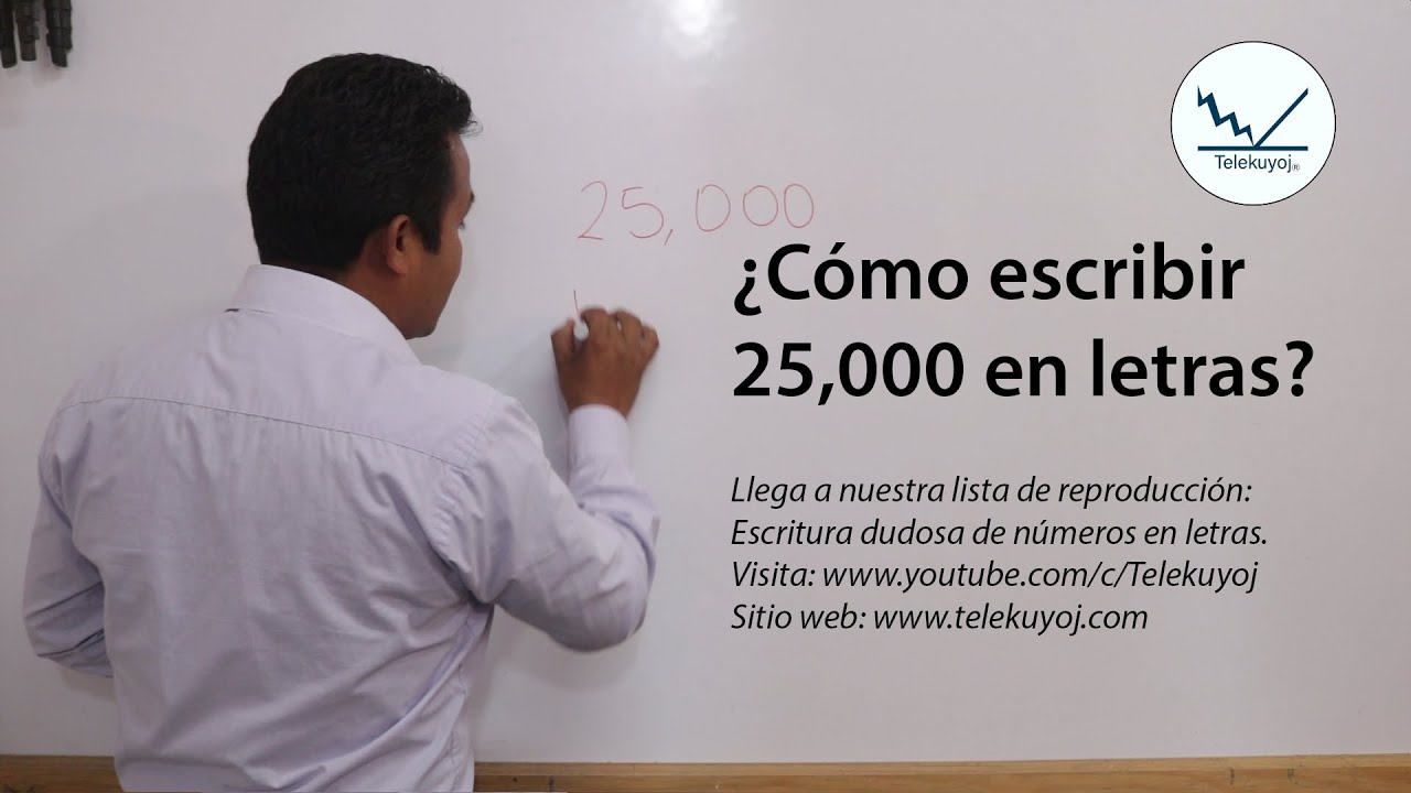 como se escribe 25000 en letras