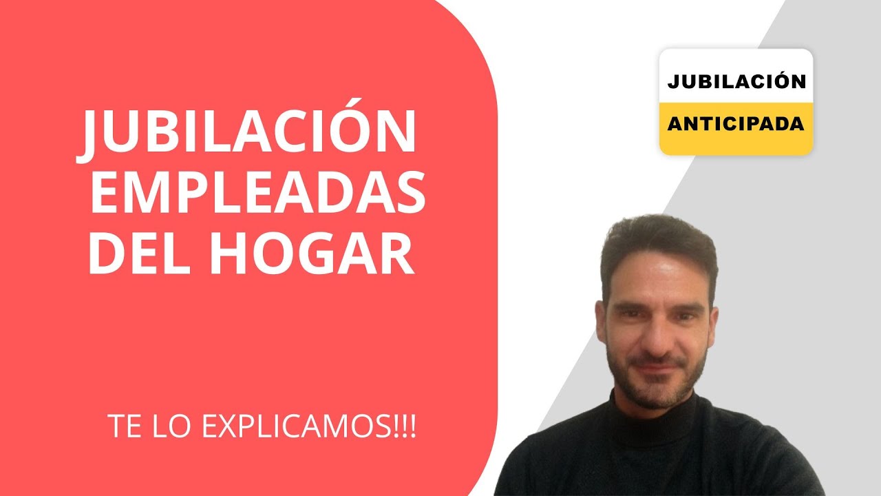 jubilación empleadas de hogar con 15 años cotizados