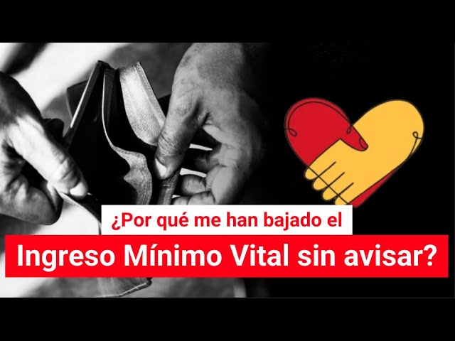 me han bajado el ingreso mínimo vital