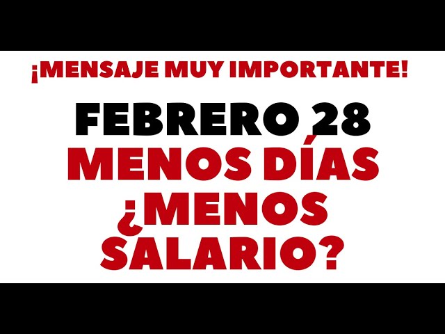 en febrero se pagan 28 o 30 días