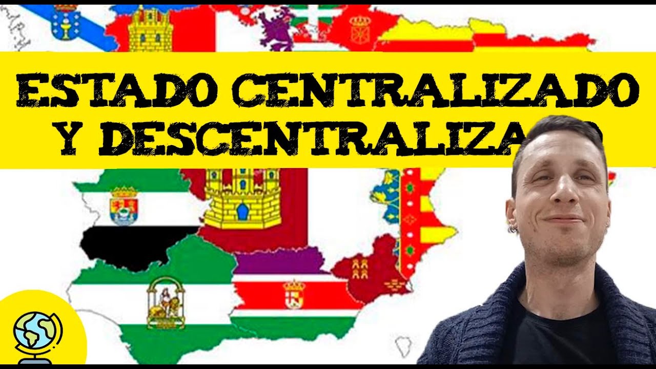 españa es un estado centralizado o descentralizado
