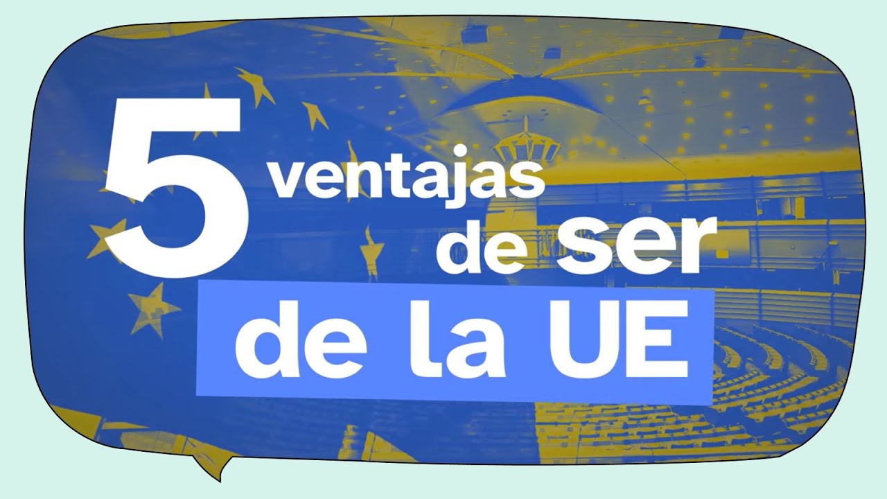 ventajas de pertenecer a la unión europea