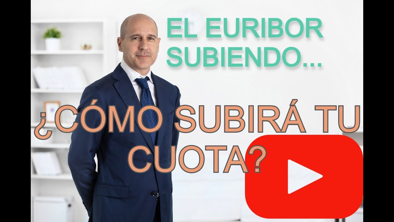 como me afecta la subida del euribor