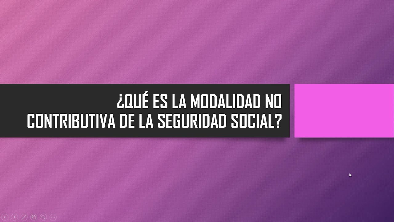 modalidad contributiva y no contributiva de la seguridad social